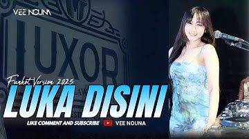 FUNKOT - LUKA DISINI [ UNGU ] NEW VERSION 2025 || LIVE AT LUXOR SURABAYA || DJ VEE NOUNA