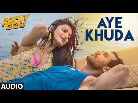 AYE KHUDA Full Song (Audio) | ROCKY HANDSOME | John Abraham, Shruti Haasan | Rahat Fateh Ali Khan