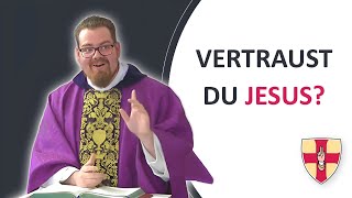 Vertraust du Jesus? | Pater Franziskus Wöhrle