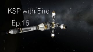 Kerbal Space Programme with Bird! ~How to: Space Stations (Part 3)~