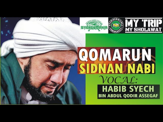 Sholawat Qomarun Sidnan Nabi - Habib Syech class=