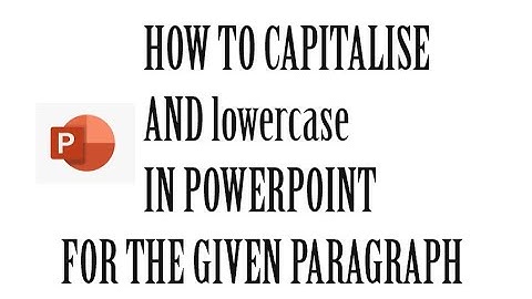 HOW TO CHANGE UPPERCASE TO LOWERCASE IN POWERPOINT|TECH VAIBZ