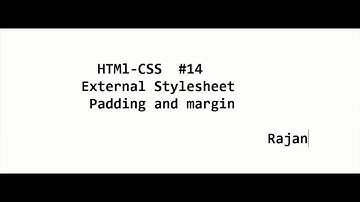 HTML and CSS -14: External Stylesheet ,Padding and Margin