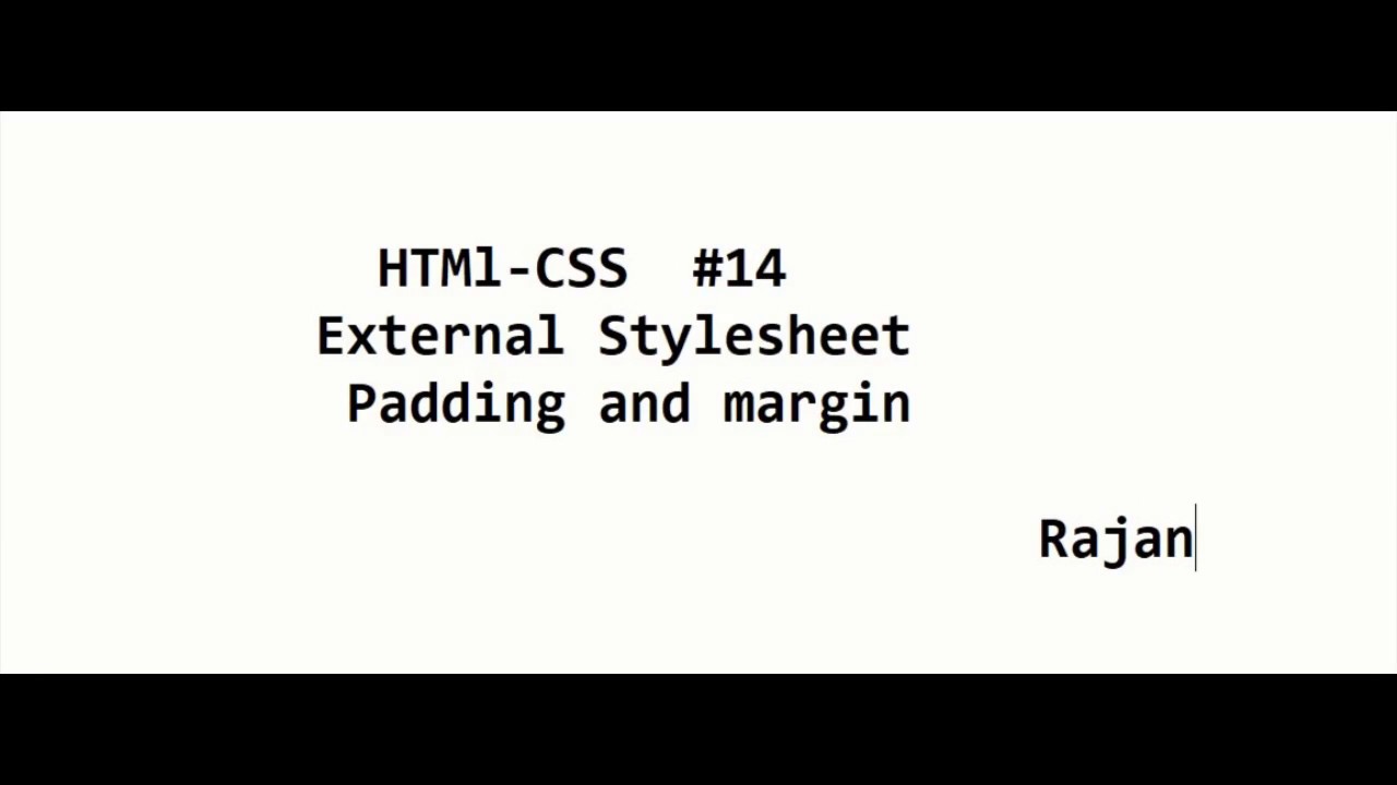 HTML and CSS -14: External Stylesheet ,Padding and Margin - YouTube