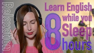 Learn ADVANCED English While You Sleep! 8 HOURS