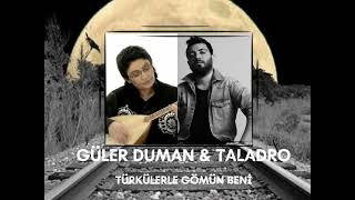 Güler duman & Taladro - türkülerle gömün beni (Mix) Resimi