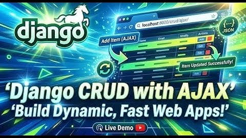 Django CRUD Using AJAX — Full Tutorial for Beginners (Create, Read, Update, Delete)