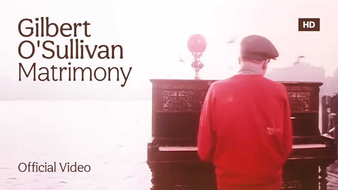 Gilbert OSullivan   Matrimony Official HD Music Video