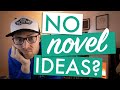 I want to write a novel but I have no ideas! (How to come up with novel ideas)