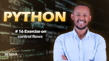 #16 Lesson 6   Exercise on Flow control (if else, for loop and while loop)