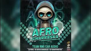 AFRO CHARRASKA JUNIO 2024 RMS CAR AUDIO DJ PEPE DJ JESUS GONZÁLEZ DJ YONATHAN MIX #unavainacandela