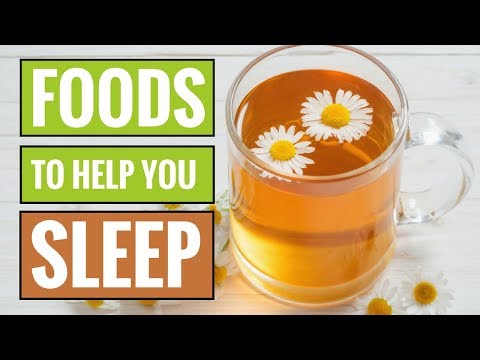 Video: 5 Foods To Help You Sleep