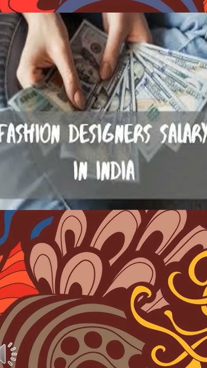 fashion-designer-salary-in-india-fashion-design-salary-india-indian