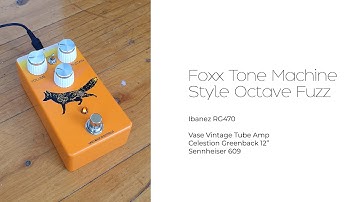 Foxx Tone Machine inspired Octave Fuzz