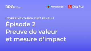 L'expérimentation chez Renault - Épisode 2/4 - Preuve de valeur et mesure d'impact
