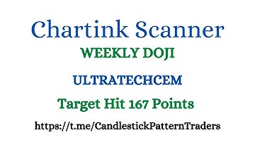 Chartink Scanner For Weekly DOJI Target Hit ULTRATECHCEM