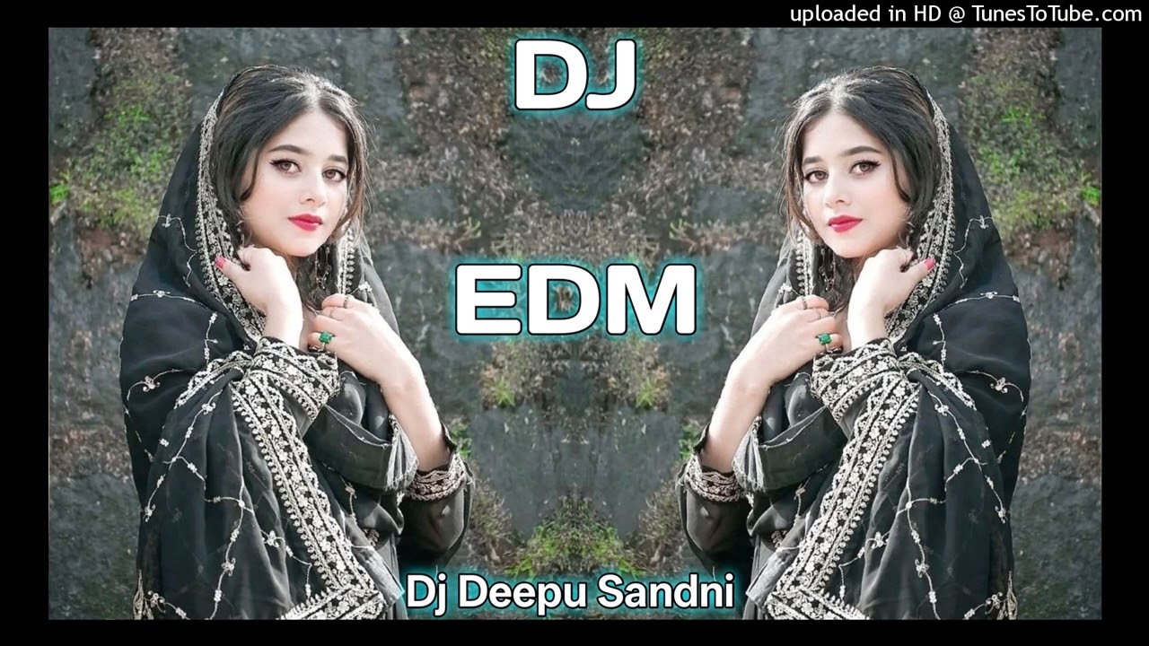 Love Meri Jaan Labalav Hogao | Hard EDM Drop Mix - Dj Deepu Sandni 