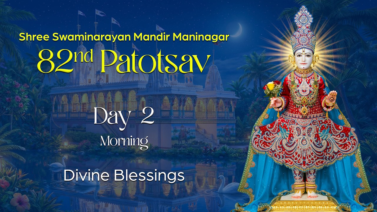 Maninagar 82nd Patotsav Day 2 Morning - Shree Swaminarayan Mandir Maninagar