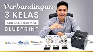 Review 3 Kelas Kertas Thermal Blueprint. Ada yang TAHAN LAKBAN, MINYAK, SANITIZER !!! | BPVID#129