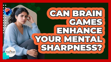 Can Brain Games Enhance Your Mental Sharpness?