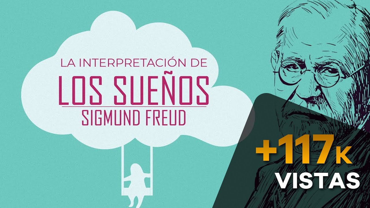 LA INTERPRETACIÓN DE LOS SUEÑOS AUDIOLIBRO COMPLETO SIGMUND FREUD AUDIOLIBROS DE PSICOLOGÍA LA INTERPRETACIÓN DE LOS SUEÑOS AUDIOLIBRO COMPLETO SIGMUND FREUD AUDIOLIBROS DE PSICOLOGÍA