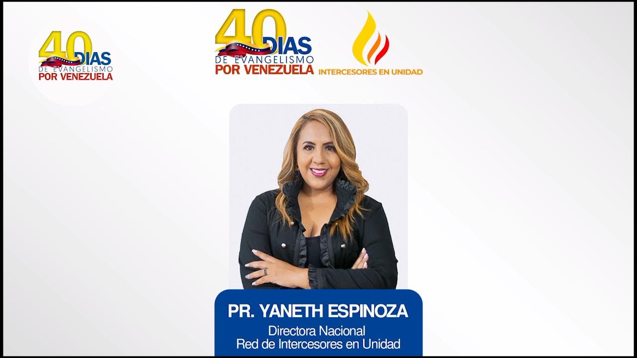 Pastor Yaneth Espinoza– Intercesores en Unidad - YouTube