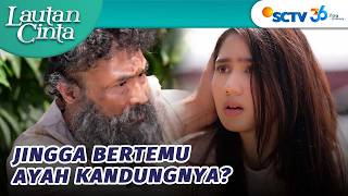 Ayah Jingga Masih Hidup? | Lautan Cinta - Episode 5