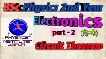 Bsc physics 2nd year || Electronics part-2 || circuit theorem || PIJ