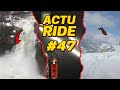 ACTU RIDE #47 : Candide Thovex frappe très fort, Aurelien Giraud teste le snowboard, Top tricks !
