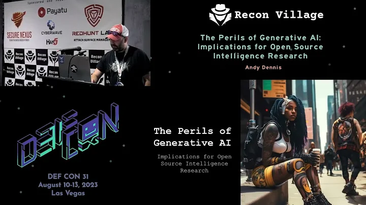 The Perils of Generative AI Implications for OSINT - Recon Village @DEF CON 31