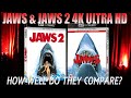 Jaws 2 4k compared to jaws 4k u.