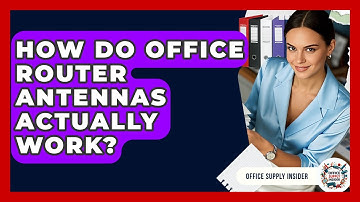 How Do Office Router Antennas Actually Work? - Office Supply Insider
