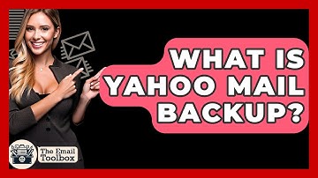 What Is Yahoo Mail Backup? - TheEmailToolbox.com