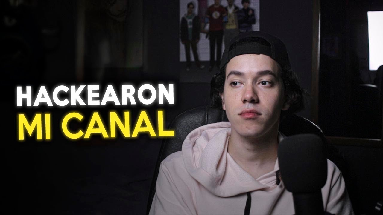 Hackearon mi canal de Youtube | Soy Sarf
