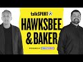 talkSPORT Live: Hawksbee &amp; Baker | 29-Jan-26