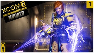 HEROES and ZEROES - XCOM 2 WOTC Modded Gameplay - Part 1 - Let