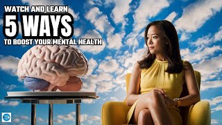 5 Simple Ways to Boost Your Mental Health Right Now