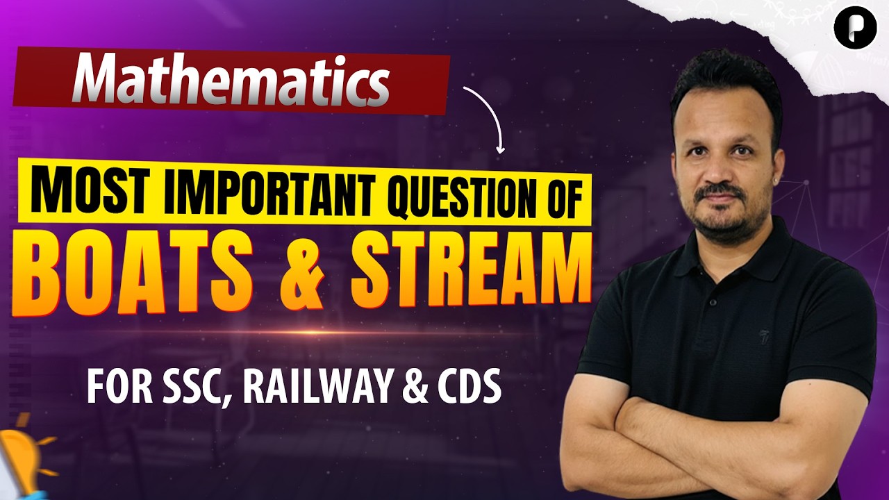 Boats and Stream Question for SSC CGL, CHSL, Railway, Banking Exams 2026 | Maths