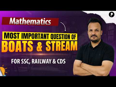 Boats and Stream Question for SSC CGL, CHSL, Railway, Banking Exams 2026 | Maths