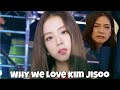 WHY WE LOVE KIM JISOO