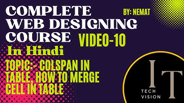 colspan in table(For merging columns)-Video-10 &table heading, #IT Tech Vision, #Complete Web Design