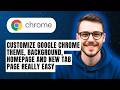 How To Customize Google Chrome Theme, Background, Homepage and New Tab Page Really Easy [2026 Guide]