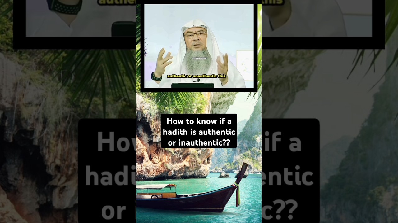 How to know if a hadith is authentic or inauthentic?
