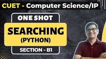 SEARCHING in Python | CUET Computer Science Preparation | CUET IP Preparation #cuetpreparation