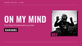 On My Mind - Fat Papi Prodshushy (Lyrics)