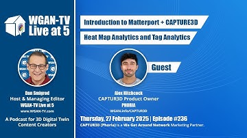 WGAN-TV | Intro to Matterport + CAPTUR3D Heat Map Analytics and Tags Analytics