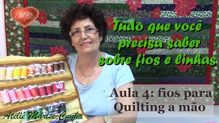 Tudo que você precisa saber sobre fios e linhas - Aula 4: Quilting a mão