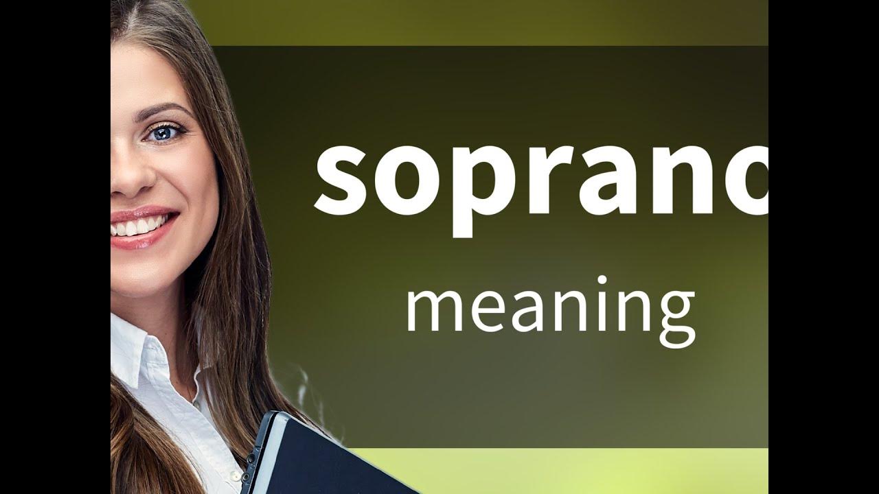 soprano-what-is-soprano-definition-youtube