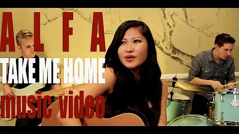 Take Me Home - Alfa (Original Music Video)