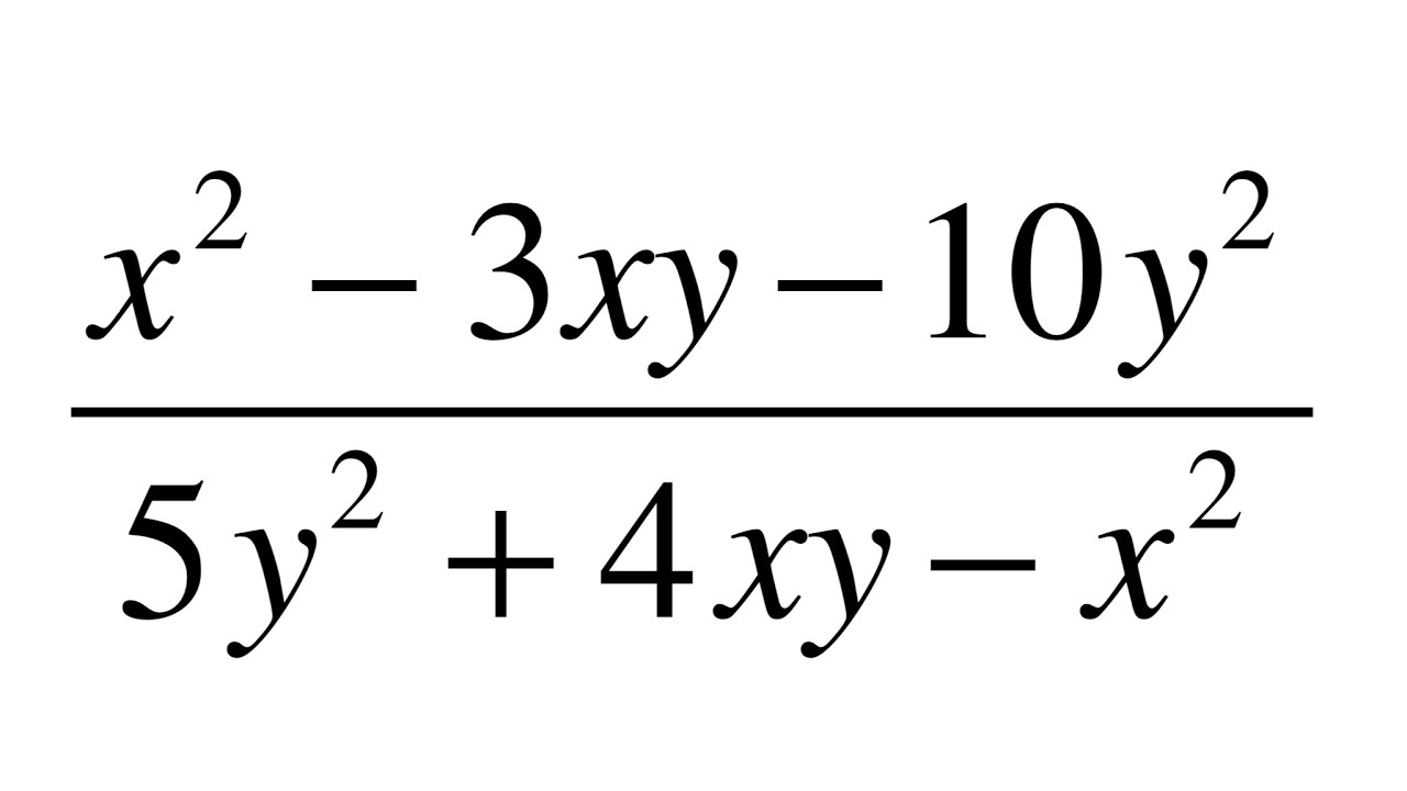 Fracciones Algebraicas x 2 3xy 10y 2 5y 2 4xy x 2 YouTube fracciones-algebraicas-x-2-3xy-10y-2-5y-2-4xy-x-2-youtube